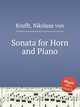 Sonata for Horn and Piano, Krufft, Nikolaus von 