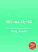 Silvana, Op.56, Krug, Arnold 