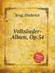 Volkslieder-Album, Op.54, Krug, Diederich 