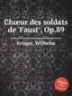 Chur des soldats de `Faust`, Op.89, 