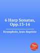6 Harp Sonatas, Opp.13-14, Krumpholz, Jean-Baptiste 
