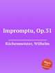 Impromptu, Op.31, 