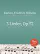 3 Lieder, Op.52, 