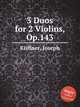 3 Duos for 2 Violins, Op.143, 