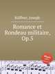 Romance et Rondeau militaire, Op.5, 