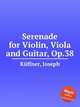 Serenade for Violin, Viola and Guitar, Op.38, 