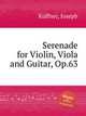 Serenade for Violin, Viola and Guitar, Op.63, 