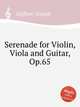 Serenade for Violin, Viola and Guitar, Op.65, 