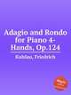 Adagio and Rondo for Piano 4-Hands, Op.124, Kuhlau, Friedrich 