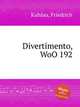 Divertimento, WoO 192, Kuhlau, Friedrich 