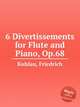 6 Divertissements for Flute and Piano, Op.68, Kuhlau, Friedrich 