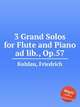 3 Grand Solos for Flute and Piano ad lib., Op.57, Kuhlau, Friedrich 