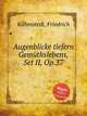 Augenblicke tiefern Gemthslebens, Set II, Op.37, 