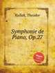 Symphonie de Piano, Op.27, Kullak, Theodor 