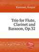 Trio for Flute, Clarinet and Bassoon, Op.32, Kummer, Kaspar 