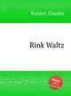 Rink Waltz, Kunkel, Charles 