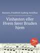 Vinhsten eller Hvem frer Bruden hjem, Kunzen, Friedrich Ludwig Aemilius 