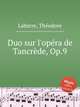 Duo sur l`opra de Tancrde, Op.9, 