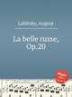 La belle russe, Op.20, Labitzky, August 