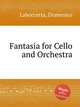 Fantasia for Cello and Orchestra, Laboccetta, Domenico 