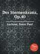 Der Sternenkranz, Op.40, Lachner, Franz Paul 