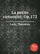 La petite virtuosit, Op.172, 