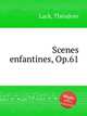 Scenes enfantines, Op.61, 