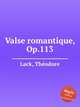 Valse romantique, Op.113, 