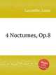 4 Nocturnes, Op.8, Lacombe, Louis 