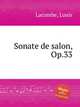 Sonate de salon, Op.33, Lacombe, Louis 