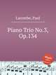 Piano Trio No.3, Op.134, Lacombe, Paul 