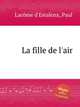La fille de l`air, 