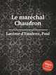 Le marchal Chaudron, 