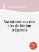 Variations sur des airs de biniou trgorois, Ladmirault, Paul 