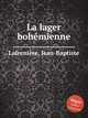 La lager bohmienne, 