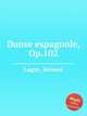 Danse espagnole, Op.102, 