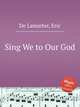 Sing We to Our God, De Lamarter, Eric 