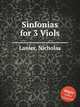 Sinfonias for 3 Viols, Lanier, Nicholas 