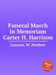 Funeral March in Memoriam Carter H. Harrison, Lanyon, W. Herbert 