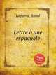 Lettre une espagnole, Laparra, Raoul 