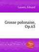 Grosse polonaise, Op.63, Lassen, Eduard 