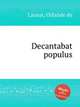 Decantabat populus, Lassus, Orlande de 