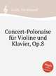 Concert-Polonaise fr Violine und Klavier, Op.8, Laub, Ferdinand 
