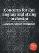 Concerto for Cor anglais and string orchestra, Laumer, Simon Benjamin 