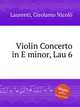 Violin Concerto in E minor, Lau 6, 