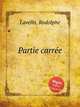Partie carre, Lavello, Rodolphe 