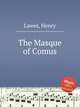 The Masque of Comus, Lawes, Henry 