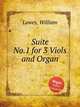 Suite No.1 for 3 Viols and Organ, Lawes, William 