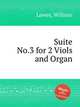 Suite No.3 for 2 Viols and Organ, Lawes, William 