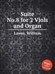 Suite No.8 for 2 Viols and Organ, Lawes, William 